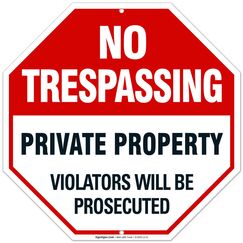 Sigo Signs No Trespassing Sign - Privateigentum-Zeichen - Violators Will Be Legend Prosecuted - große 12 X 12 Octagon Rust Gratis 0,40 Aluminum Sign