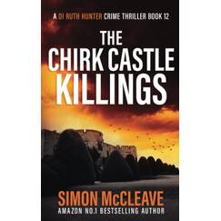 The Chirk Castle Killings: A Snowdonia Murder Mystery (A DI Ruth Hunter Crime Thriller, Band 12)
