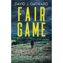 Fair Game: A Yorkshire Murder Mystery (DCI Harry Grimm Crime Thrillers, Band 11)