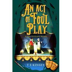 An Act of Foul Play (A Lady Hardcastle Mystery, Band 9)