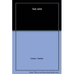Live Wire: Is a pretty lie better than the ugliest truth?