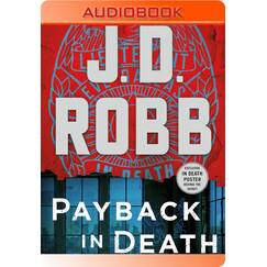 Payback in Death: An Eve Dallas Novel