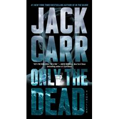 Only the Dead: A Terminal List Thriller (Volume 6)