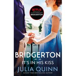 Bridgerton: It's In His Kiss (Bridgertons Book 7): Inspiration for the Netflix Original Series Bridgerton