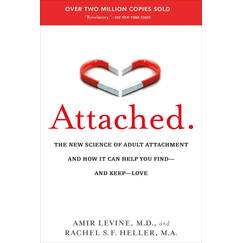 Attached: The New Science of Adult Attachment and How It Can Help You Find--and Keep--Love