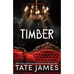 Timber: An Enemies to Lovers Mafia Romance as Seen on TikTok (Hades)