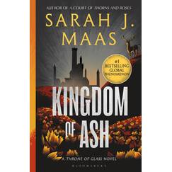 Kingdom of Ash: From the # 1 Sunday Times best-selling author of A Court of Thorns and Roses (Throne of Glass)