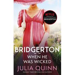 Bridgerton: When He Was Wicked (Bridgertons Book 6): Inspiration for the Netflix Original Series Bridgerton