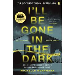 I'll Be Gone in the Dark: The #1 New York Times Bestseller