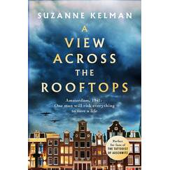 A View Across the Rooftops: An epic, heart-wrenching and gripping World War Two historical novel