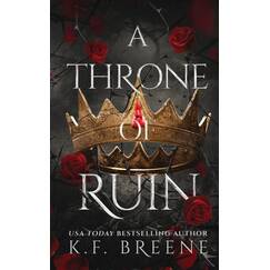 A Throne of Ruin (Deliciously Dark Fairytales, Band 2)