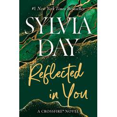 Reflected in You: A Crossfire Novel