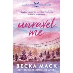 Unravel Me: A Playing for Keeps Hockey Romance (Playing for Keeps, 3, Band 3)