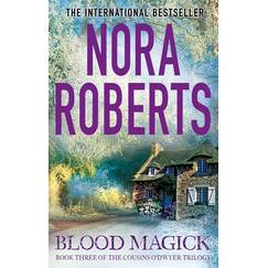 Blood Magick: Nora Roberts (The Cousins O’Dwyer Trilogy)
