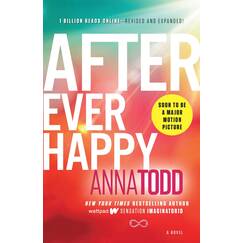 After Ever Happy: A Novel (The After Series, Band 4)