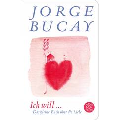 Ich will ...: Das kleine Buch über die Liebe | Geschenkausgabe im Miniformat (Fischer Taschenbibliothek)