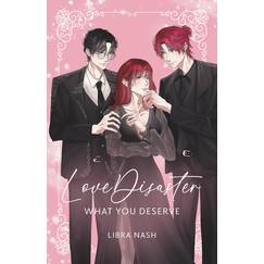 LoveDisaster 3: What You Deserve
