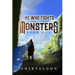 He Who Fights with Monsters: A LitRPG Adventure