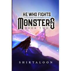 He Who Fights with Monsters: Book 2: A LitRPG Adventure