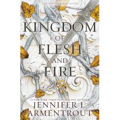 A Kingdom of Flesh and Fire: A Blood and Ash Novel