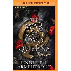 The War of Two Queens (Blood and Ash, 4)