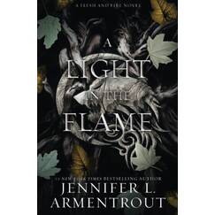 A Light in the Flame: A Flesh and Fire Novel