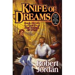 Knife of Dreams: Book Eleven of 'The Wheel of Time' (Wheel of Time, 11, Band 11)
