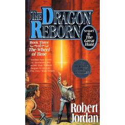 The Dragon Reborn: Book Three of 'The Wheel of Time'