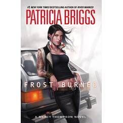 Frost Burned (Mercy Thompson, 7, Band 7)