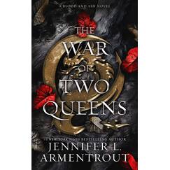 The War of Two Queens (Blood and Ash, 4)