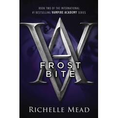 Frostbite: Vampire Academy #2: A Vampire Academy Novel