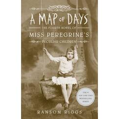 A Map of Days (Miss Peregrine's Peculiar Children, Band 4)