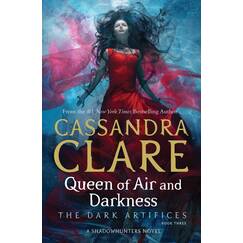Queen of Air and Darkness: The dark artifices Book Three