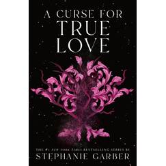 A Curse for True Love (Once upon a Broken Heart, 3)
