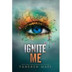 Ignite Me (Shatter Me: Series One, 3)