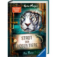 Stadt der bösen Tiere, Band 1: Die Burg (Tier-Fantasy ab 10 Jahre von Bestseller-Autorin Gina Mayer) (Stadt der bösen Tiere, 1)