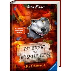 Internat der bösen Tiere, Band 5: Die Schamanin (Bestseller-Tier-Fantasy ab 10 Jahre) (Internat der bösen Tiere, 5)