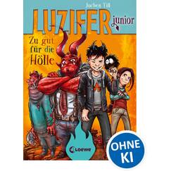 Luzifer junior (Band 1) - Zu gut für die Hölle: Lustige und beliebte Kinderbuch-Reihe ab 10 Jahren