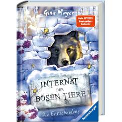 Internat der bösen Tiere, Band 6: Die Entscheidung (Bestseller-Tier-Fantasy ab 10 Jahre) (Internat der bösen Tiere, 6)
