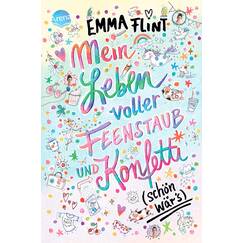 Mein Leben voller Feenstaub und Konfetti (schön wär’s!): Kinderbuch ab 10 Jahre