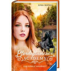 Pferdeflüsterer-Academy, Band 10: Die dunkle Wahrheit (Pferdebuch ab 10 Jahre von Bestseller-Autorin Gina Mayer) (Pferdeflüsterer-Academy, 10)