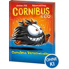 Cornibus & Co (Band 2) - Cornibus Verschwindibus: Lustiges Kinderbuch ab 10 Jahre - Präsentiert von Loewe Wow! - Wenn Lesen WOW! macht