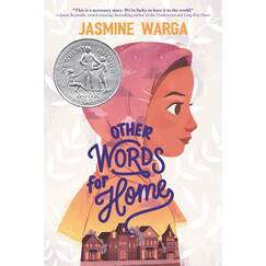 Other Words for Home: A Newbery Honor Award Winner―A Middle Eastern Girl's Immigration Story in Verse