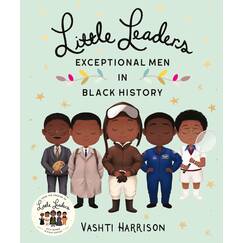 Little Leaders: Exceptional Men in Black History