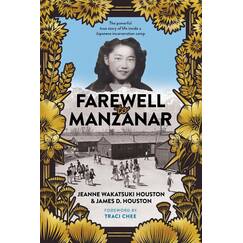 Farewell to Manzanar: A Powerful Memoir of Growing Up in a Japanese Incarceration Camp