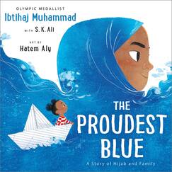 Proudest Blue: A Story of Hijab and Family (The Proudest Blue)