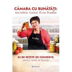 Camara cu bunatati. Secretele mamei Gina Bradea - Gina Bradea