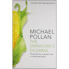 The Omnivore's Dilemma: The Search for a Perfect Meal in a Fast-Food World (reissued)