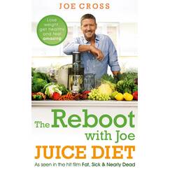 The Reboot with Joe Juice Diet – Lose weight, get healthy and feel amazing: As seen in the hit film 'Fat, Sick & Nearly Dead'