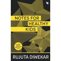 Notes For Healthy Kids: And for Parents Too